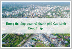 Thông tin tổng quan về thành phố Cao Lãnh Đồng Tháp